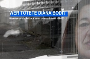 Polizeipräsidium Westpfalz: POL-PPWP: Wer tötete Diana Bodi?