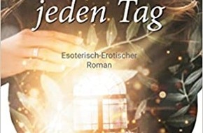 Presse für Bücher und Autoren - Hauke Wagner: neuer esoterisch-erotischer Roman: Lebe, liebe jeden Tag
