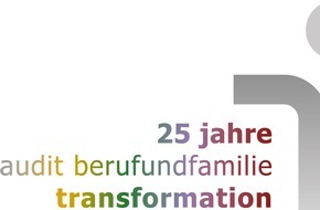 berufundfamilie Service GmbH: 25 Jahre audit berufundfamilie - 25 Jahre Transformation