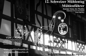 Vereinigung Schweizer Mühlenfreunde (VSM/ASAM): Es ist soweit: 127 Anlagen laden am 19.05.2012 in der ganzen Schweiz zur Besichtigung historischer Mühlen ein