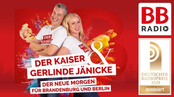 BB RADIO: BB RADIO Morgenshow "Der Kaiser & Gerlinde Jänicke" für Deutschen Radiopreis 2025 nominiert