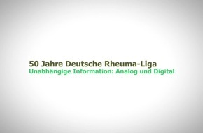 Deutsche Rheuma-Liga: 50 Jahre in Bewegung / Unabhängige Information für Betroffene analog und digital
