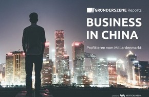 Vertical Media GmbH: Vertical Media veröffentlicht Gründerszene Report "Business in China - Profitieren vom Milliardenmarkt"