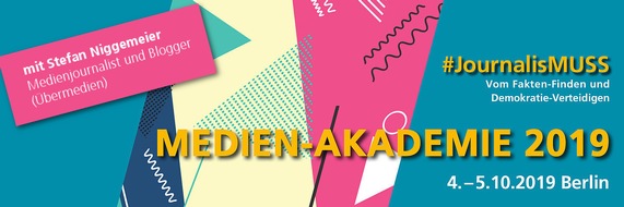 Friedrich-Ebert-Stiftung: Noch freie Plätze: Die Medien-Akademie am 4. und 5. Oktober 2019 in Berlin - Keynote von Stefan Niggemeier