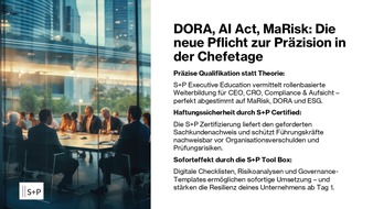 S&P Unternehmerforum GmbH: MaRisk, DORA, ESG: Warum rollenbasierte Weiterbildung zur Pflicht für Führungskräfte wird / Wie Top-Manager 2026 Haftungsrisiken vermeiden und digitale Resilienz aufbauen.