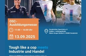 Polizeidirektion Osnabrück: POL-OS: "Tough like a cop?" - Probiere es aus auf der Ausbildungsmesse beim Osnabrücker Sportclub am 13. September 2025, 11:00 - 16:00 Uhr