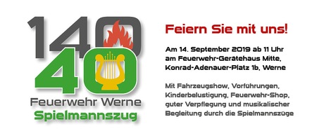 Freiwillige Feuerwehr Werne: FW-WRN: Einladung zum 140 jährigen Geburtstag vom Löschzug 1 Stadtmitte und 40 Jahre vom Spielmannszug der Freiwilligen Feuerwehr Werne