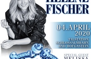 Leutgeb Entertainment Group GmbH: Die Sensation ist perfekt - HELENE FISCHER, der deutsche Superstar, kommt am 04.04.2020 nach BAD HOFGASTEIN