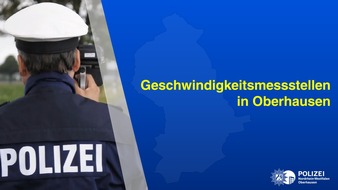 Polizeipräsidium Oberhausen: POL-OB: Geschwindigkeitsmessstellen in Oberhausen