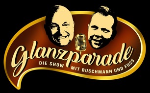 Sky Deutschland: "Glanzparade - die Show mit Buschmann und Fuss" ab sofort immer montags bei Sky