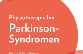 Richard Pflaum Verlag: Ab sofort im Handel: PHYSIOTHERAPIE BEI PARKINSON-SYNDROMEN von  Reinhild Vaitiekunas und Dr. med. Ilona Csoti