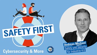TÜV SÜD AG: TÜV SÜD-Podcast Safety First: Safety oder Security? Warum für Industrie 4.0 beides wichtig ist