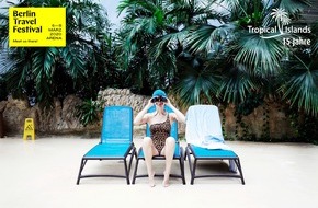 Tropical Islands Holding GmbH: Tropical Islands auf dem Berlin Travel Festival 2020