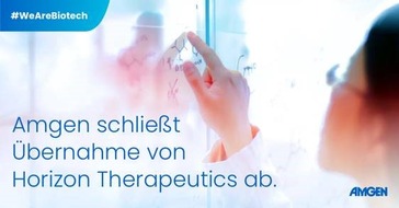 Amgen GmbH: Amgen schließt Übernahme von Horizon Therapeutics ab