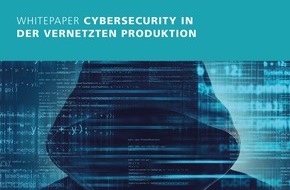 Fraunhofer-Institut für Produktionstechnologie IPT: Nachholbedarf für produzierende Unternehmen: Vernetzte Produktion besonders gefährdet durch Cyber-Angriffe