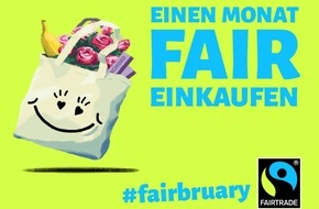 Fairtrade Deutschland e.V.: Fairbruary: Fairtrade macht den Februar zum fairsten Monat des Jahres