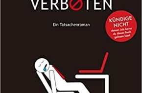 Presse für Bücher und Autoren - Hauke Wagner: ARBEITEN VERBOTEN: Ein Tatsachenroman