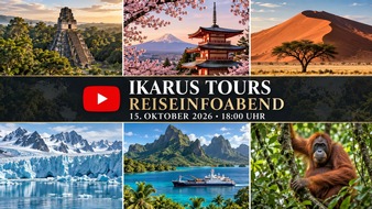 JANE UHLIG PR Kommunikation & Publikationswesen: Sechs Reisen, ein Abend voller Fernweh: IKARUS TOURS l&auml;dt zum Reiseinfoabend ein