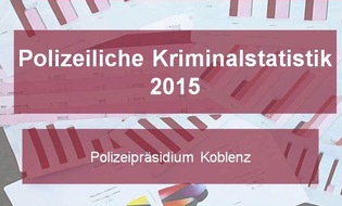 Polizeipräsidium Koblenz: POL-PPKO: Kriminalitätsentwicklung im Polizeipräsidium Koblenz für das Jahr 2015: