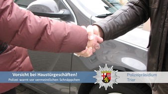 Polizeipräsidium Trier: POL-PPTR: Polizei rät zur Vorsicht bei Haustürgeschäften mit vermeintlich günstigen Handwerkern