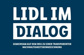 Lidl: "Lidl im Dialog" am 5. April im Livestream: Auf dem Weg zu einer transparenten Nachhaltigkeitskennzeichnung / Austausch zwischen Wirtschaft, Politik und Gesellschaft