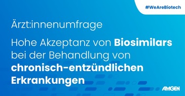 Amgen GmbH: Ärzt:innenumfrage: hohe Akzeptanz von Biosimilars bei der Behandlung von chronisch-entzündlichen Erkrankungen