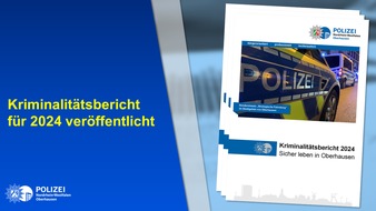 Polizeipräsidium Oberhausen: POL-OB: Bekanntgabe der Polizeilichen Kriminalstatistik 2024