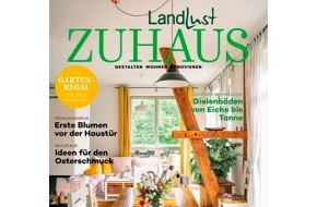 Deutsche Medien-Manufaktur (DMM), LANDLUST: Frisch renoviert und interaktiv: LANDLUST ZUHAUS ist jetzt noch wohnlicher und grüner / Ausbau der Social Media-Kanäle erweitert Zielgruppe des Wohnmagazins