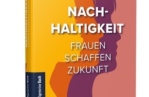 moccamedia GmbH: Neuerscheinung: „Nachhaltigkeit – Frauen schaffen Zukunft“ mit Beitrag von Cornelia Lamberty