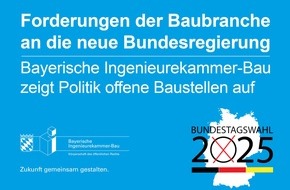 Bayerische Ingenieurekammer-Bau: Forderungen der Baubranche an die neue Bundesregierung