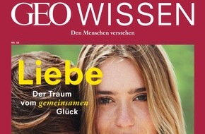 GEO Wissen: GEO WISSEN: Das Geheimnis des gemeinsamen Glücks