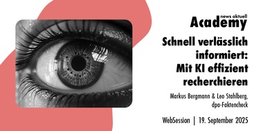 news aktuell Academy: Schnell verlässlich informiert: Mit KI effizient recherchieren / Ein Online-Seminar der news aktuell Academy