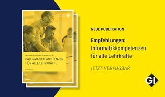 Gesellschaft für Informatik e.V.: Informatikkompetenzen für alle Lehrkräfte: GI veröffentlicht Empfehlungen