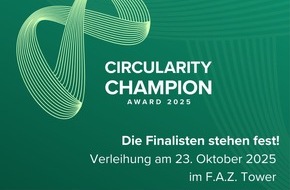 F.A.Z.-Institut für Management-, Markt- und Medieninformation GmbH: Circularity Champion Award 2025: Die Finalisten stehen fest