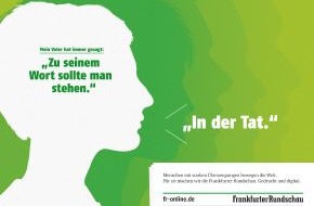 Frankfurter Rundschau: "Mein Vater hat immer gesagt..." / FR startet mit neuer Imagekampagne in 2014