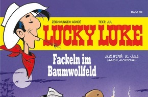 Egmont Ehapa Media GmbH: EPK/APK ist da! Lucky Luke - Fackeln im Baumwollfeld ab 29.10. im Handel