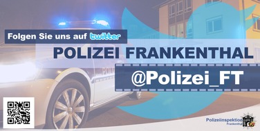 Polizeidirektion Ludwigshafen: POL-PDLU: Pressemeldung der Polizeiinspektion Frankenthal