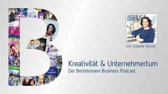 Bertelsmann SE & Co. KGaA: Bertelsmann startet Podcast-Serie 'Kreativität und Unternehmertum'
