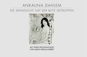 Art Virus Ltd.: Buch und Ausstellungseröffnung Ankalina Dahlem - "Die Sehnsucht hat der Blitz getroffen"