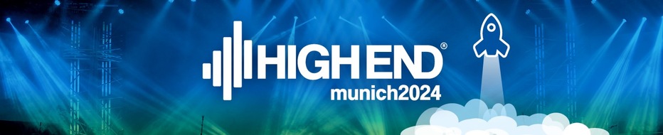 HIGH END SOCIETY Service GmbH: HIGH END®2024 - Unverzichtbarer Pflichttermin für die Audiobranche