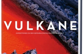 NATIONAL GEOGRAPHIC DEUTSCHLAND: Zwischen Feuerschluchten, brodelnder Lava und schlafenden Giganten (BILD)