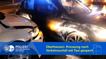 Polizeipräsidium Oberhausen: POL-OB: Oberhausen: Kreuzung nach Verkehrsunfall mit Taxi gesperrt