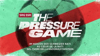 SRG SSR: La serie documentaristico-sportiva "The Pressure Game - Nel cuore della Nazionale svizzera" presto sulle reti SSR