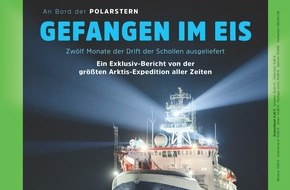 GEO: "Gefangen im Eis" - Das Magazin GEO berichtet exklusiv über die größte Arktis-Expedition aller Zeiten