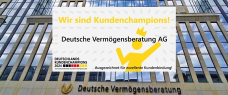 DVAG Deutsche Vermögensberatung AG: Fanquote erneut gesteigert / Deutsche Vermögensberatung zum fünften Mal als "Kundenchampion" ausgezeichnet