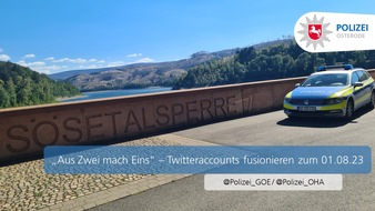 Polizeiinspektion Göttingen: POL-GÖ: (312/2023) Landkreise Osterode am Harz und Göttingen: "Aus Zwei mach Eins" - Twitterkanäle werden zu einem Kanal transformiert