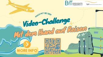 Bundesverband für Tiergesundheit e.V.: BfT und bpt starten neue Video-Challenge: Rundum geschützt - Mit dem Hund auf Reisen