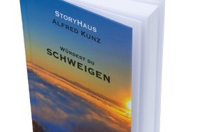 Storyhaus ennipS GmbH: Neuer Schweizer Autor Alfred Kunz Business-Roman "Würdest du schweigen"