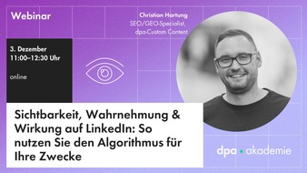 dpa-Akademie: Bessere Sichtbarkeit auf LinkedIn: Wie funktioniert der LinkedIn - Algorithmus? | dpa-Akademie