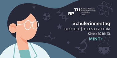Rheinland-Pf&auml;lzische Technische Universit&auml;t Kaiserslautern-Landau (RPTU): Forschen und Experimentieren: Sch&uuml;lerinnentag am 18. September an der RPTU in Kaiserslautern